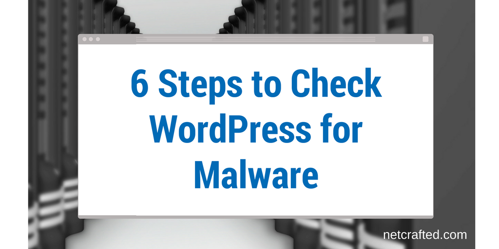 6 Ways To Check Your WordPress Site For Malware